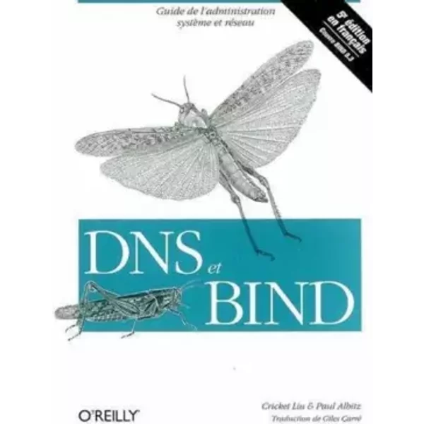 DNS et BIND - Cricket Liu, Paul Albitz, Giles Carré