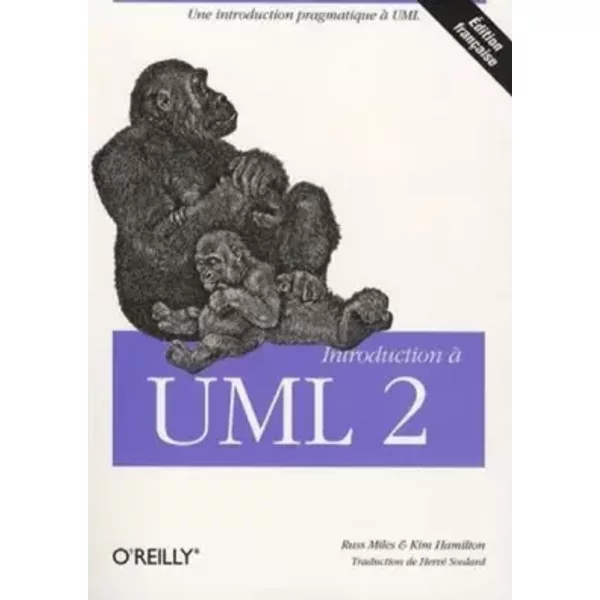 Introduction à UML 2 - Russ Miles, Kim Hamilton, Hervé Soulard