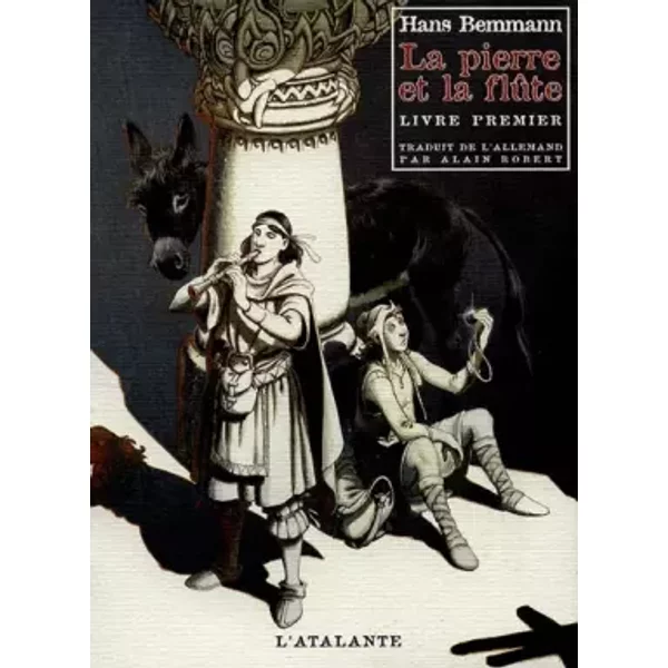 La Pierre et la flûte, livre 1 - Hans Bemmann