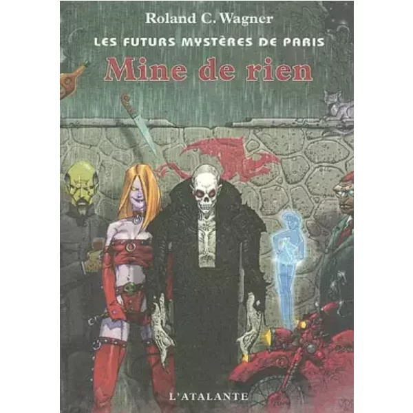 Les futurs mystères de Paris, Tome 9 : Mine de rien - Roland C. Wagner