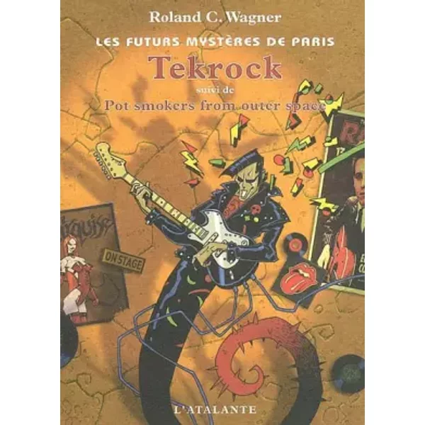 Les Futurs MystèRes De Paris, Tome 5 : Tekrock : Suivi De Pot Smokers From Outer Space - Roland C. Wagner-image