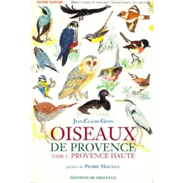 Oiseaux De Provence. Tome 1, Provence Haute - Jean-Claude Genin