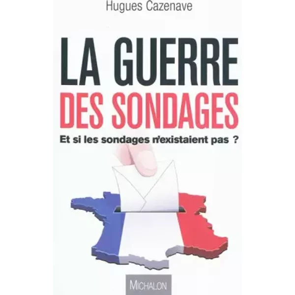 LA Guerre DES Sondages - Hugues Cazenave-image