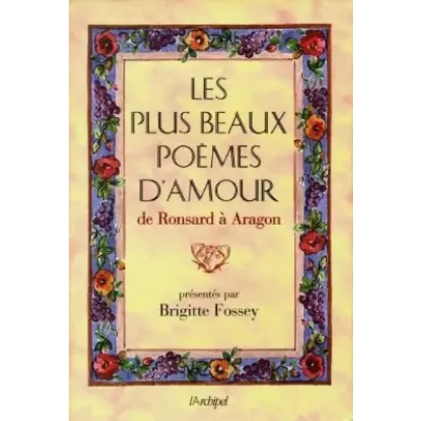 Les Plus Beaux PoèMes D'amour De Ronsard à Aragon - Collectif, Brigitte Fossey-image
