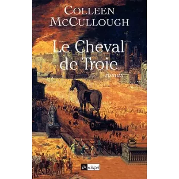 Le Cheval De Troie - Colleen Mccullough-image