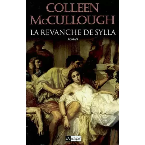 Les MaîTres De Rome Tome 2 : La Revanche De Sylla - Colleen Mccullough-image