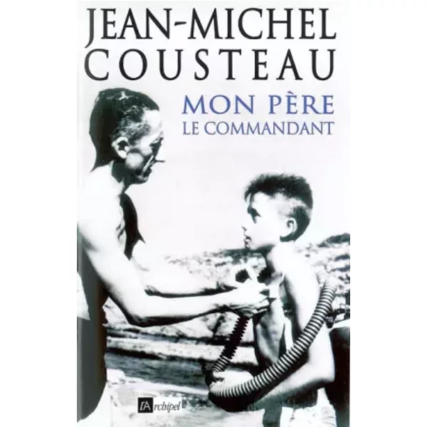 Mon PèRe, Le Commandant - Jean-Michel Cousteau-image