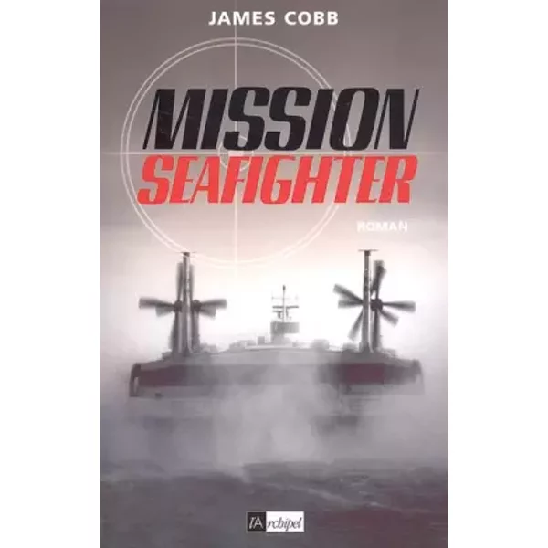 Mission Seafighter - James Cobb, Jean-Paul Mourlon-image