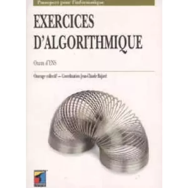 Exercices d'algorithmique. Oraux d'ENS - Collectif, Jean-Claude Bajard