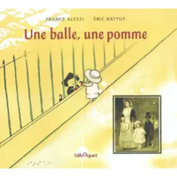Une Balle, Une Pomme - France Alessi Et Eric Battut-image