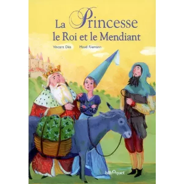 La Princesse, Le Roi Et Le Mendiant - Maud Riemann, Vincent DèS-image