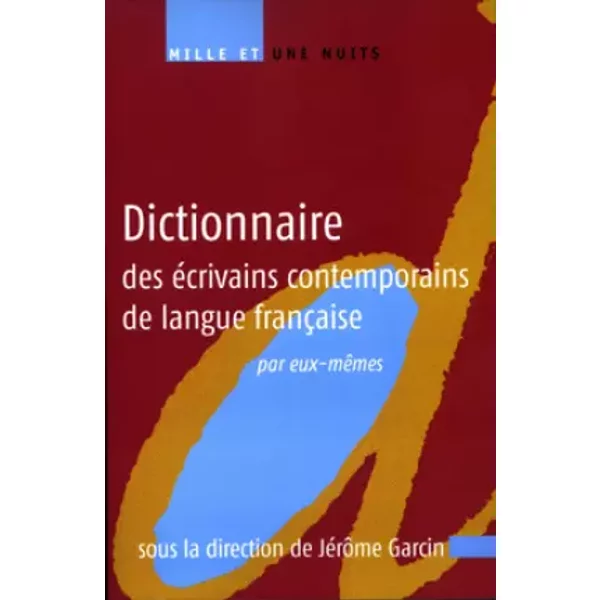 Dictionnaire Des éCrivains Contemporains De Langue FrançAise - JéRôMe Garcin-image