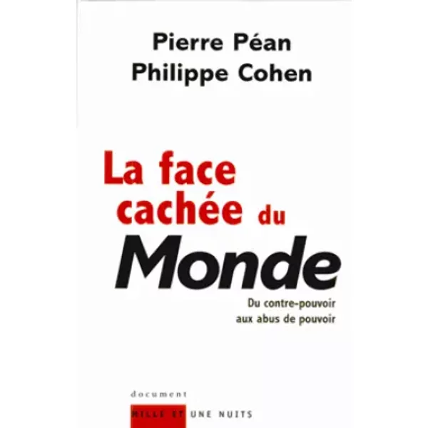La Face CachéE Du Monde : Du Contre-Pouvoir Aux Abus De Pouvoir - Pierre PéAn-image