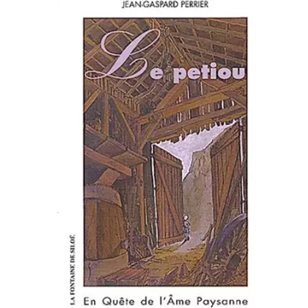 Le Petiou : En QuêTe de L'âMe Paysanne - Jean-Gaspard Perrier-image