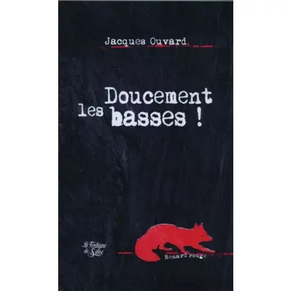 Doucement les basses ! - Jacques Ouvard