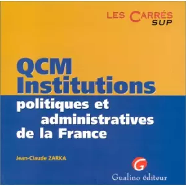Qcm Institutions Politiques Et Administratives De La France - Jean-Claude Zarka-image