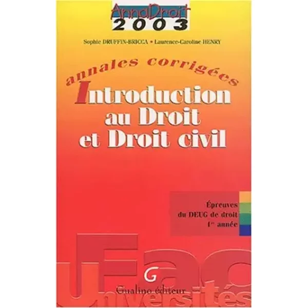 Annales CorrigéEs 2003 : Introduction Au Droit Et Droit Civil, 4E éDition - Druffin-Bricca-image