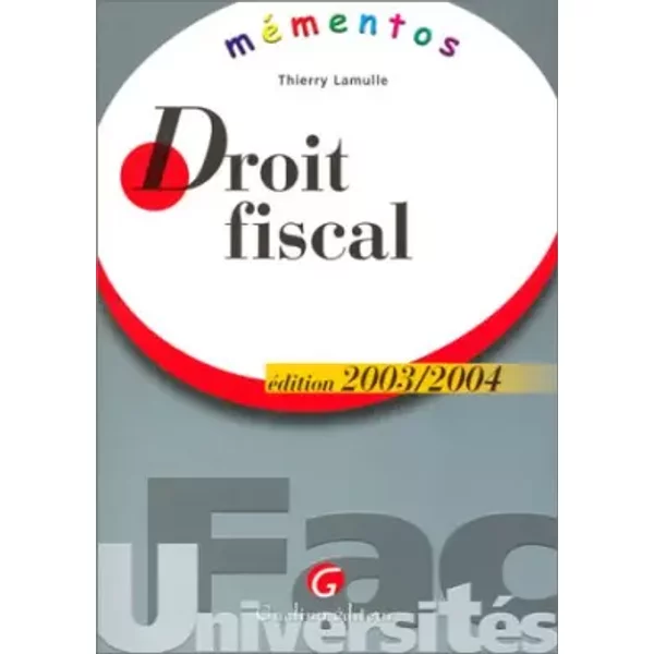 Droit Fiscal : Edition 2003/2004 - Thierry Lamulle-image