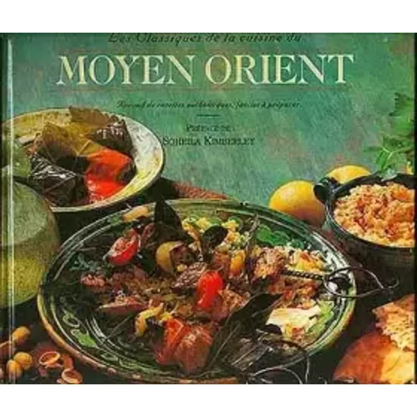 Les Classiques De La Cuisine Du Moyen Orient (Recueil De Recettes Authentiques Faciles A Preparer) - Soheila Kimberley-image