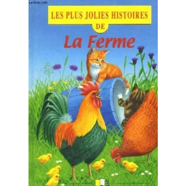 Les Plus Jolies Histoires De La Ferme. - Collectif-image