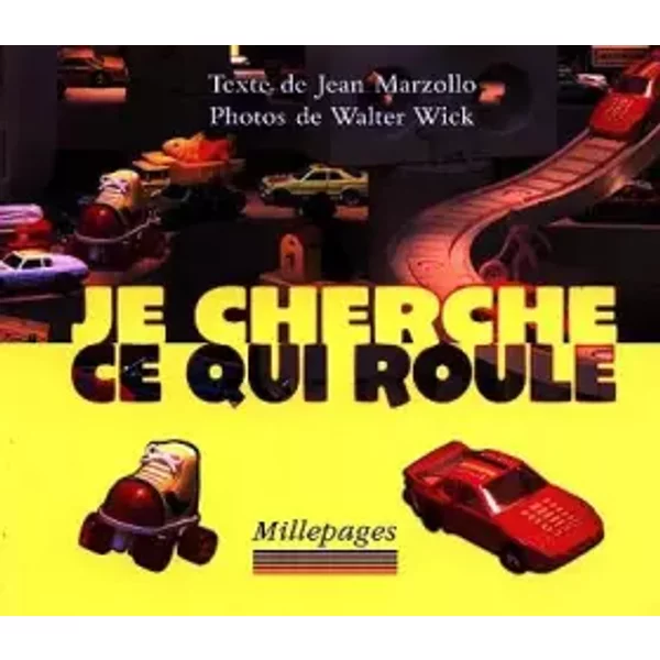 Je cherche ce qui roule - Jean Marzollo