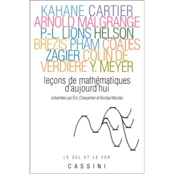 Leçons de mathématiques d'aujourd'hui - Eric Charpentier, Nicolas Nikolski