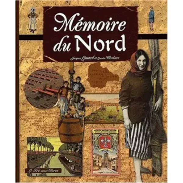 Mémoire du Nord - Jacques Gimard, Quentin Werchave
