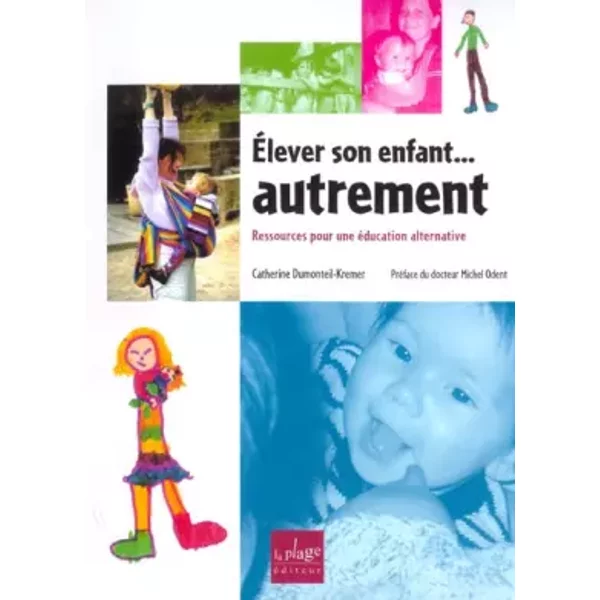 Elever Son Enfant... Autrement - Catherine Dumonteil-Kremer-image