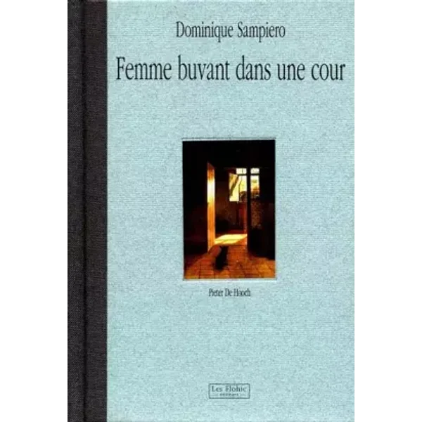Femme buvant dans une cour - Dominique Sampiero