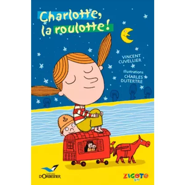 Charlotte, La Roulotte ! - Vincent Cuvellier, Charles Dutertre-image