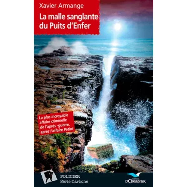 La Malle Sanglante Du Puits D'enfer - Xavier Armange-image