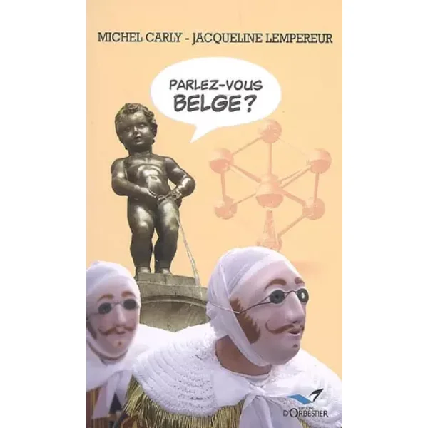 Parlez Vous Belge ? - LEMPEREUR Jacqueline