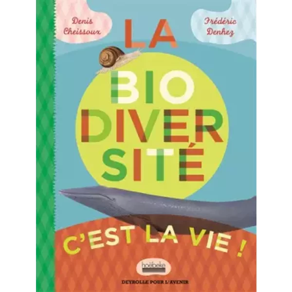 La Biodiversité, C'est La Vie ! - FréDéRic Denhez, Denis Cheissoux-image