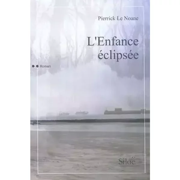 L'enfance éclipsée - Pierrick Le Noane