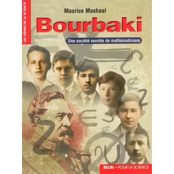 Bourbaki. Une société secrète de mathématiciens - Maurice Mashaal