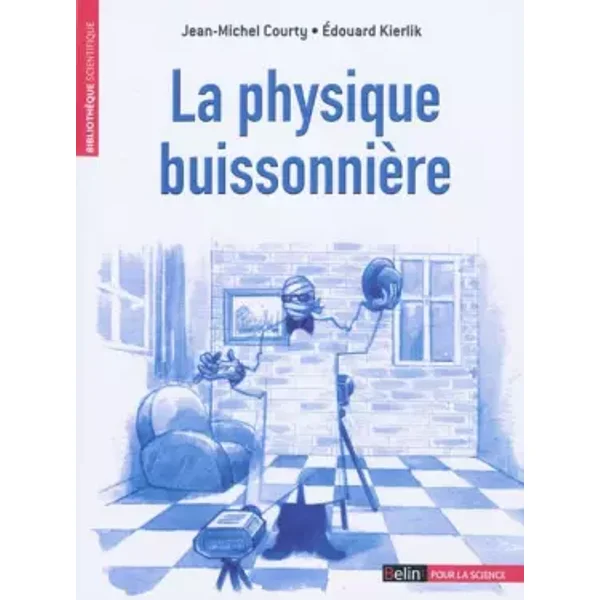 La Physique buissonnière - Jean-Michel Courty, Edouard Kierlik