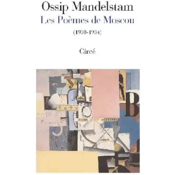 Les poèmes de Moscou, 1930-1934 - Ossip Mandelstam