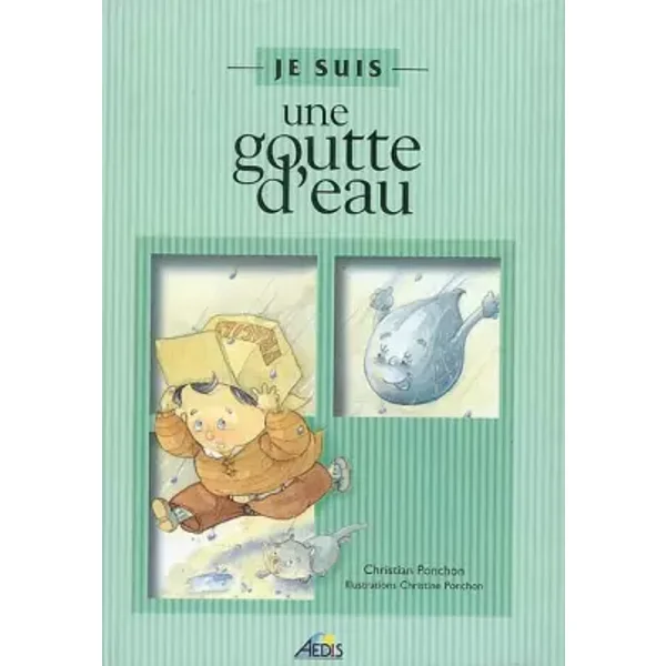 JSGOU - Je suis une goutte d'eau - Christian Ponchon, Christine Ponchon