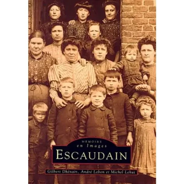 Escaudain - Gilbert Dhénain, André Lebon, Michel Lehut