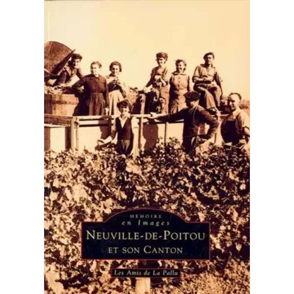 Neuville-de-Poitou et son canton - Les Amis de La Pallu