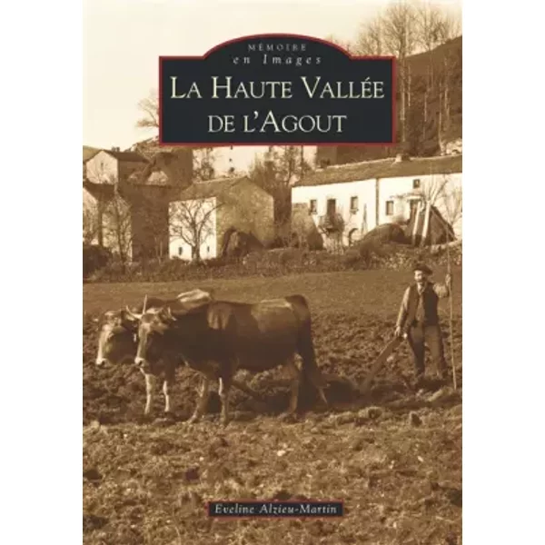 Vallée de l'Agout (La Haute ) - Eveline Alzieu-Martin