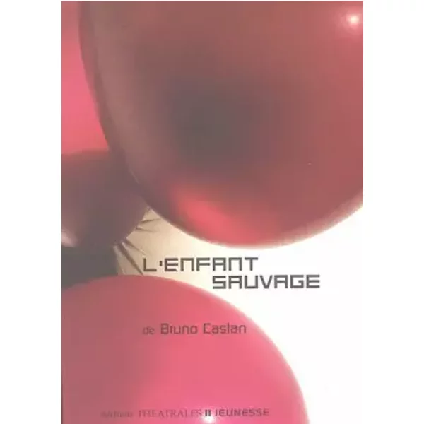 L'enfant Sauvage - Bruno Castan-image