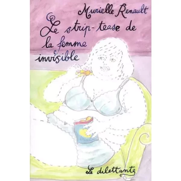 Le Strip-Tease De La Femme Invisible - Murielle Renault-image