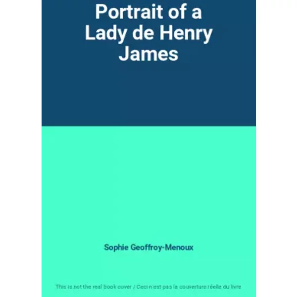Portrait Of A Lady De Henry James - Sophie Geoffroy-Menoux-image