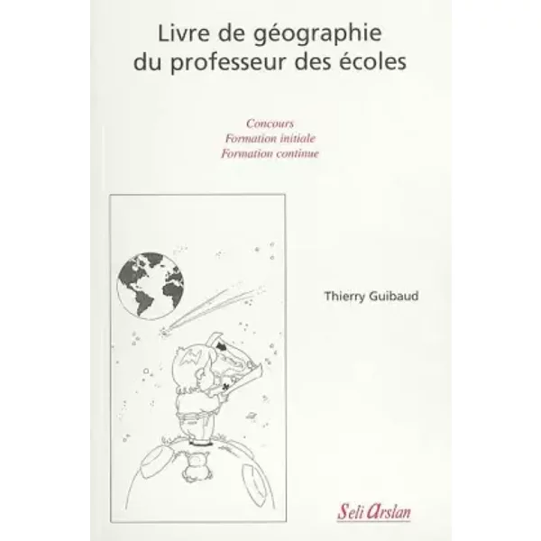 Livre De GéOgraphie Du Professeur Des éColes - Thierry Guibaud-image
