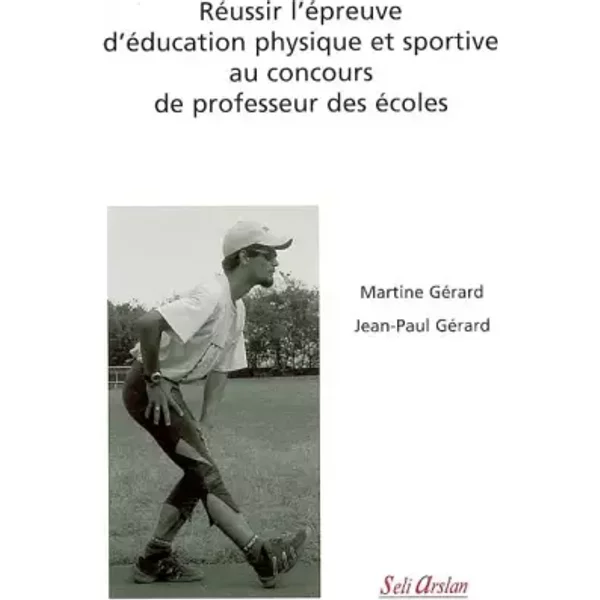 RéUssir L'éPreuve D'éDucation Physique Et Sportive Au Concours De Professeur Des éColes - Martine GéRard Et Jean-Paul GéRard-image