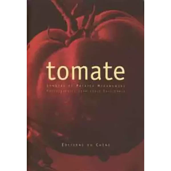 Tomate - Lyndsay Mikanowski, Patrick Mikanowski, Jean-Louis Guillemin