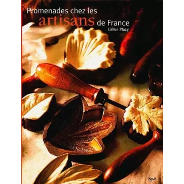 Promenades Chez Les Artisans De France - Gilles Plazy-image