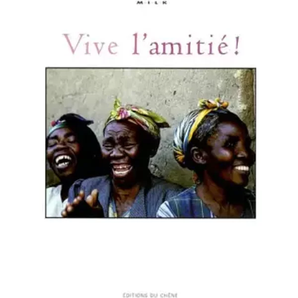 Vive L'amitié - Collectif-image