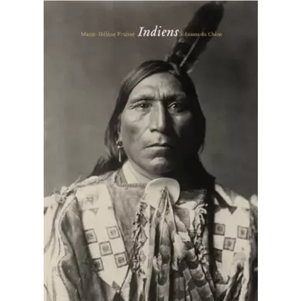 Indiens (Ancien prix éditeur : 45,50 Euros) - Marie-Hélène Fraïssé